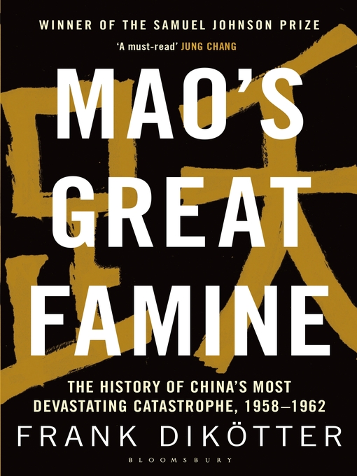 Title details for Mao's Great Famine by Frank Dikötter - Available